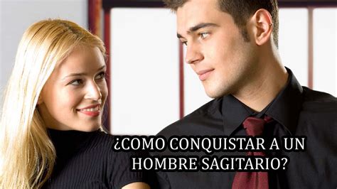 como mantener a un hombre sagitario enamorado|Cómo conquistar a un hombre sagitario: 12 Pasos